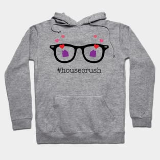 House Crush Hoodie